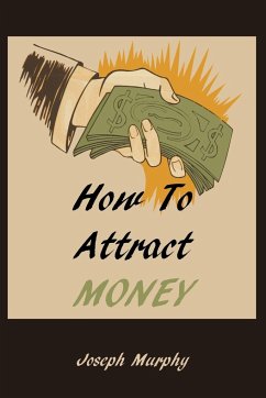 How To Attract Money - Murphy, Joseph