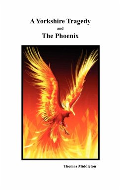 A Yorkshire Tragedy and The Phoenix