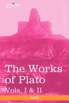 Cover The Works of Plato, Vols. I & II (in 4 Volumes)