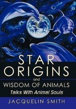 Star Origins and Wisdom of Animals - Smith, Jacquelin