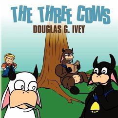 The Three Cows - Ivey, Douglas G.