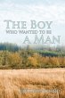 The Boy Who Wanted to Be a Man - Bild 1
