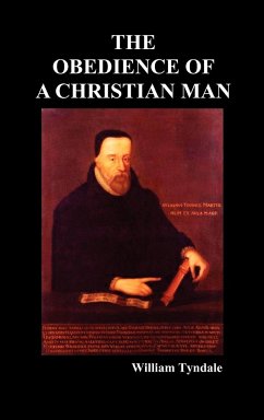 Obedience of a Christian Man and How Christian Rulers Ought to Govern - Tyndale, William