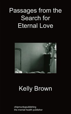 Passages from the Search for Eternal Love - Brown, Kelly