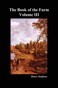 The Book of the Farm. Volume III. (Softcover) - Stephens, Henry