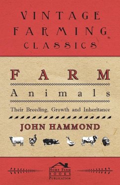Farm Animals - Their Breeding, Growth And Inheritance - Hammond, John
