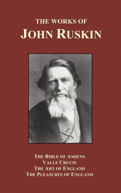 The Bible of Amiens, Valle Crucis, The Art of England, The Pleasures of England (Hardback) - Ruskin, John