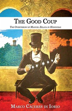 The Good Coup - Caceres Di Iorio, Marco