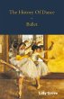The History Of Dance - Ballet - Bild 1
