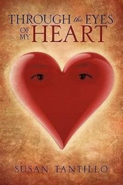 Through the eyes of my heart - Tantillo, Susan