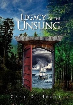 Legacy of the Unsung - Gary D. Henry