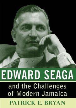 Edward Seaga and the Challenges of Modern Jamaica