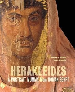 Herakleides: A Portrait Mummy from Roman Egypt - Corcoran, Lorelei H.; Svoboda, Marie