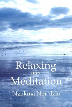 Relaxing into Meditation [paperback] - Nor'dzin, Ngakma