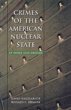 Crimes of the American Nuclear State - Kauzlarich, David; Kramer, Ronald C