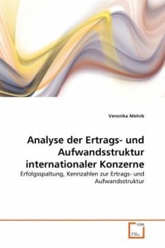 Analyse der Ertrags- und Aufwandsstruktur internationaller Konzerne - Melnik, Veronika