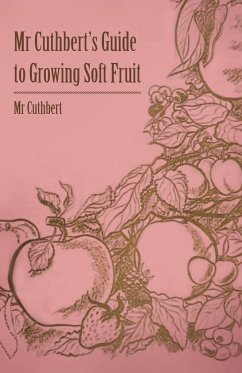 MR Cuthbert's Guide to Growing Soft Fruit