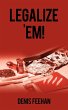 LEGALIZE 'EM! - Bild 1