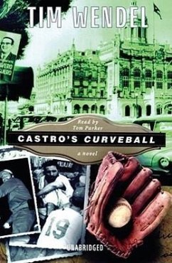 Castro's Curveball - Wendel, Tim