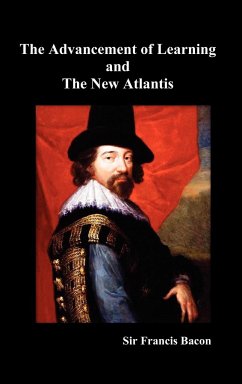 The Advancement of Learning and the New Atlantis (Truly Hardcover) - Bacon, Francis