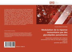 Modulation de la réponse immunitaire par des glycolipides parasitaires - Debierre-Grockiego, Françoise