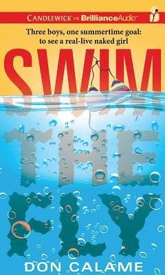 Swim the Fly - Calame, Don
