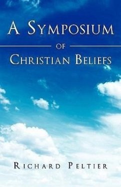 A Symposium of Christian Beliefs - Peltier, Richard