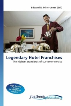 Legendary Hotel Franchises - Miller-Jones, Edward R.