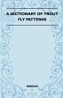 A Dictionary of Trout Fly Patterns - Bild 1
