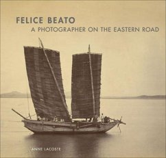 Felice Beato: A Photographer on the Eastern Road (Getty Publications ?)