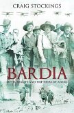 Bardia: Myth, Reality and the Heirs of Anzac