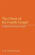 The Christ of the Fourth Gospel - Bild 1