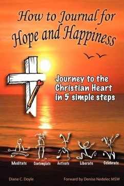 How to Journal for Hope and Happiness - Doyle, Diane C.