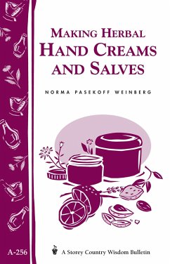 Making Herbal Hand Creams and Salves - Weinberg, Norma Pasekoff