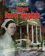 Shuttered Horror Hospitals - Williams, Dinah