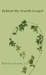 Behind the Fourth Gospel - Bild 1