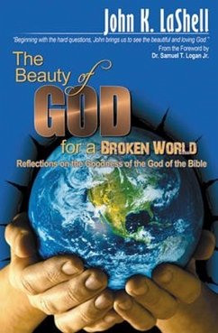 The Beauty of God for a Broken World - LASHELL, JOHN K.