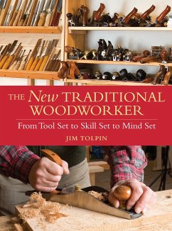 The New Traditional Woodworker - Tolpin, Jim