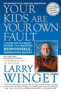 Your Kids Are Your Own Fault - Winget, Larry