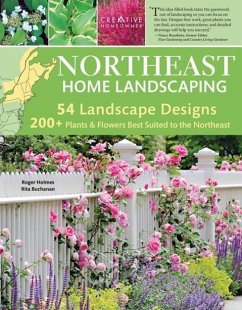 Northeast Home Landscaping, 3rd Edition: Including Southeast Canada - Holmes, Roger; Buchanan, Rita