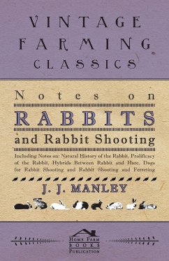 Notes On Rabbits And Rabbit Shooting - Manley, J. J.