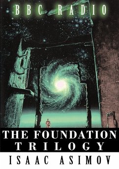 The Foundation Trilogy (Adapted by BBC Radio) This book is a transcription of the radio broadcast - Asimov, Isaac