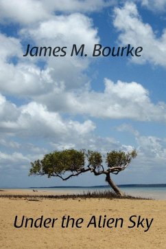 Under the Alien Sky - Bourke, James M.