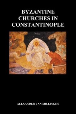 Byzantine Churches in Constantinople (Paperback) - Millingen, Alexander Van