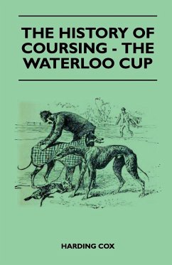 The History Of Coursing - The Waterloo Cup - Cox, Harding