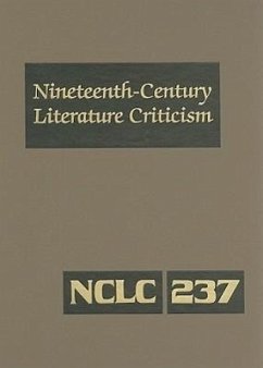 Nineteenth-Century Literature Criticism: Criticism of the Works of Nineteenth-Century Novelists, Philosophers, and Other Creative Writers Who Died Bet