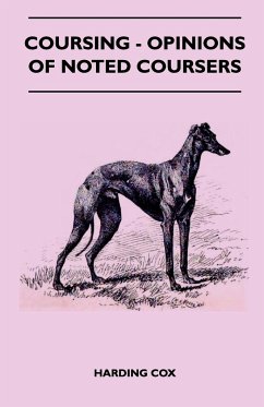 Coursing - Opinions Of Noted Coursers - Cox, Harding