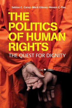 The Politics of Human Rights - Carey, Sabine C.; Gibney, Mark; Poe, Steven C.