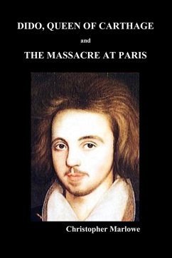 Dido Queen of Carthage and Massacre at Paris (Paperback) - Marlowe, Christopher