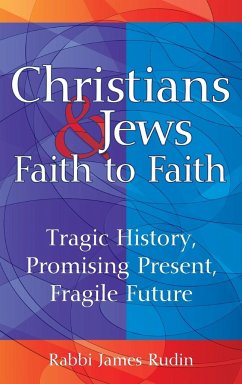 Christians & Jews-Faith to Faith - Rudin, Rabbi James